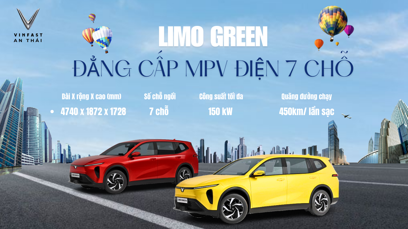 LIMO GREEN – ĐẲNG CẤP MPV ĐIỆN 7 CHỖ, CHINH PHỤC 450KM/ LẦN SẠC